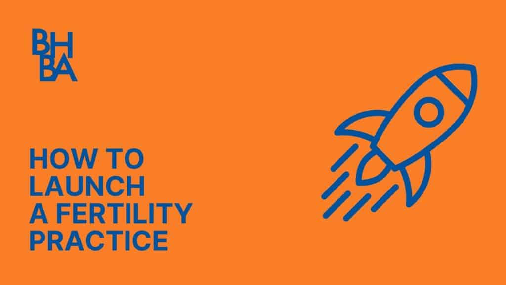 How to Launch a Fertility Law Practice