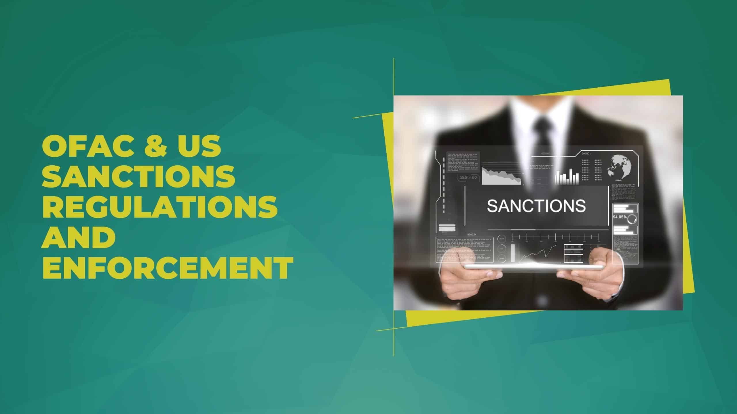 OFAC & US Sanctions Regulations and Enforcement