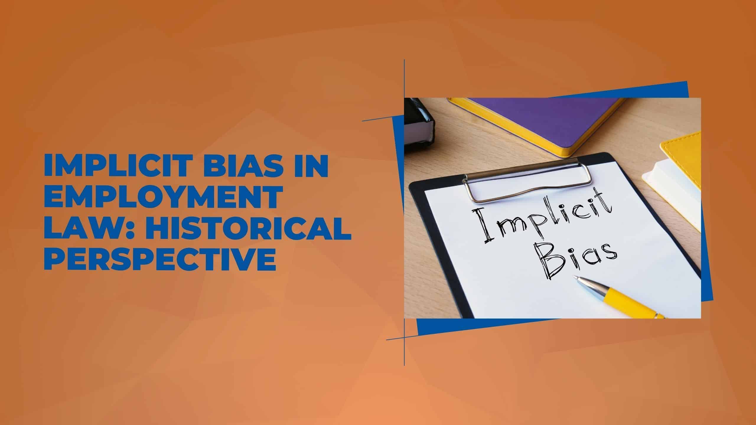 Implicit Bias in Employment Law: Historical Perspective