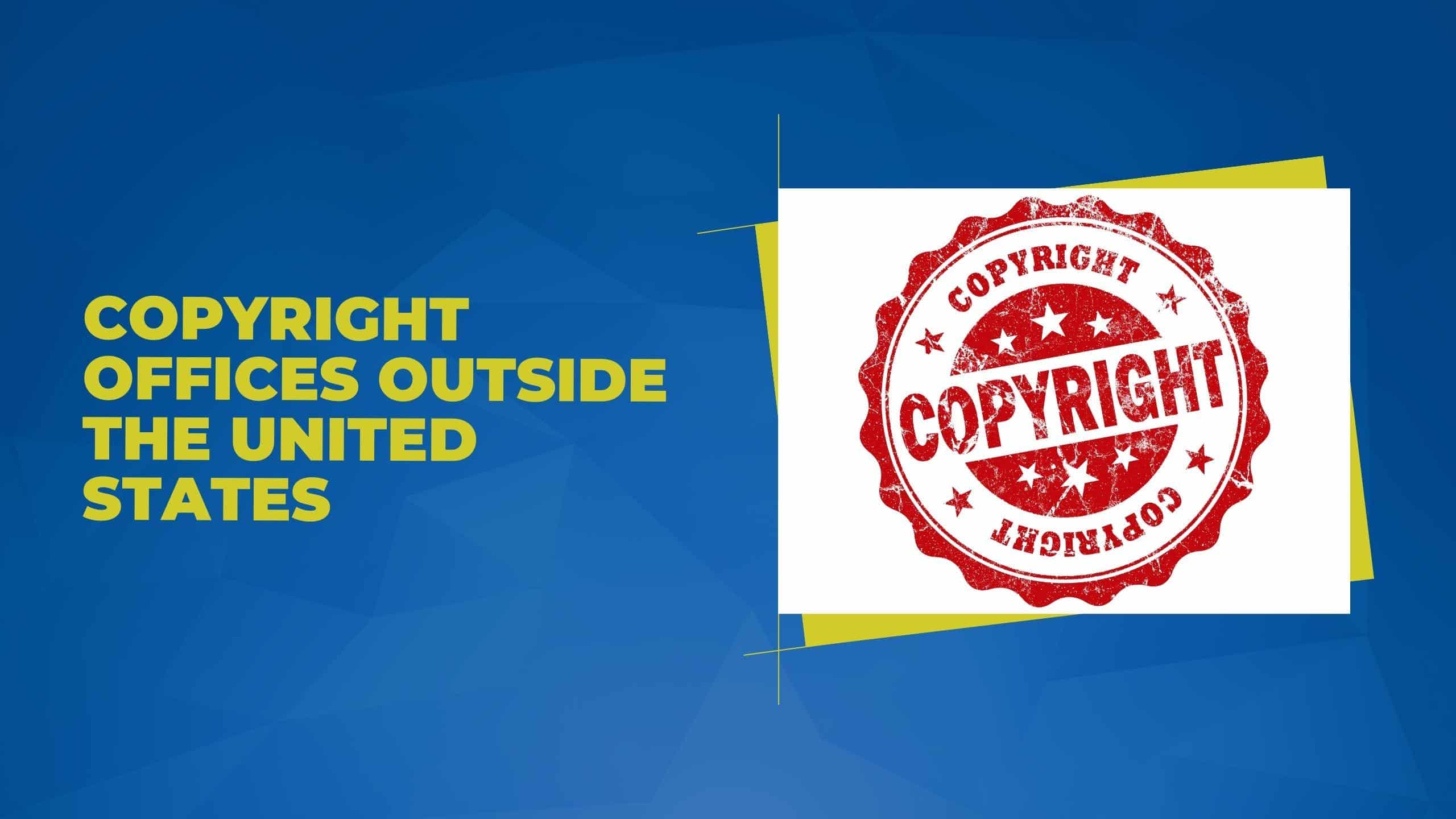 Copyright Offices Outside the United States