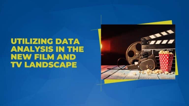Utilizing Data Analysis in the New Film and TV Landscape