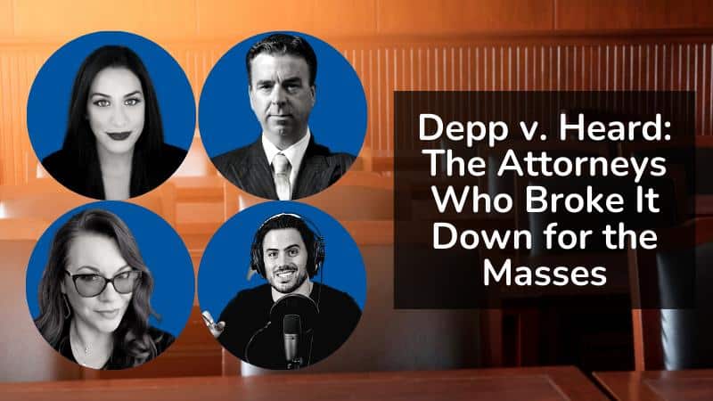 Depp v. Heard: The Attorneys Who Broke It Down for the Masses