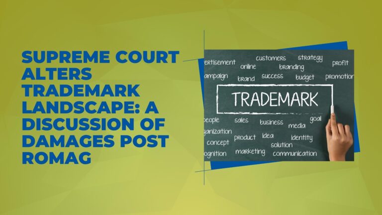 Supreme Court Alters Trademark Landscape: A Discussion of Damages Post Romag