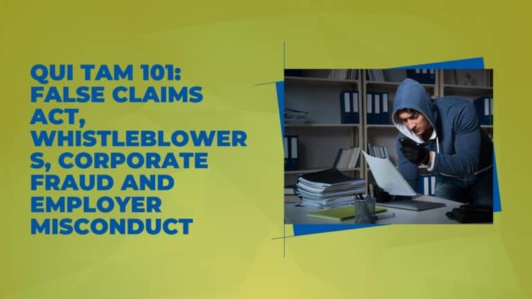 Qui Tam 101: False Claims Act, Whistleblowers, Corporate Fraud and Employer Misc