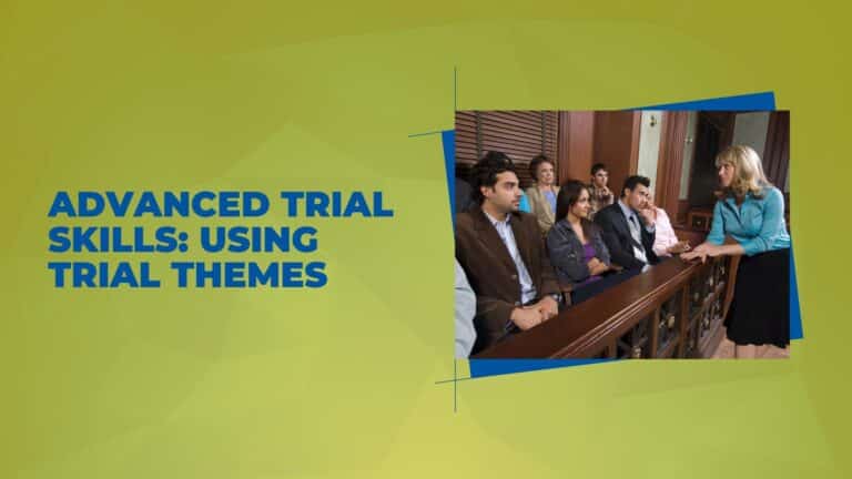 Advanced Trial Skills: Using Trial Themes