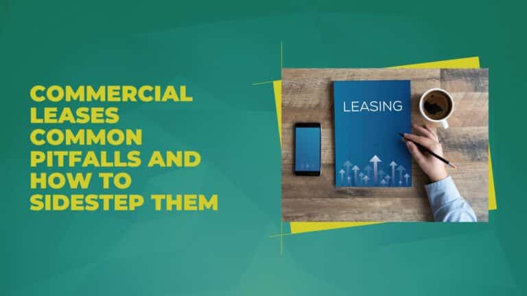 Commercial Leases Common Pitfalls and How to Sidestep Them