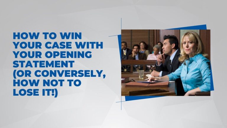 How to Win Your Case with Your Opening Statement