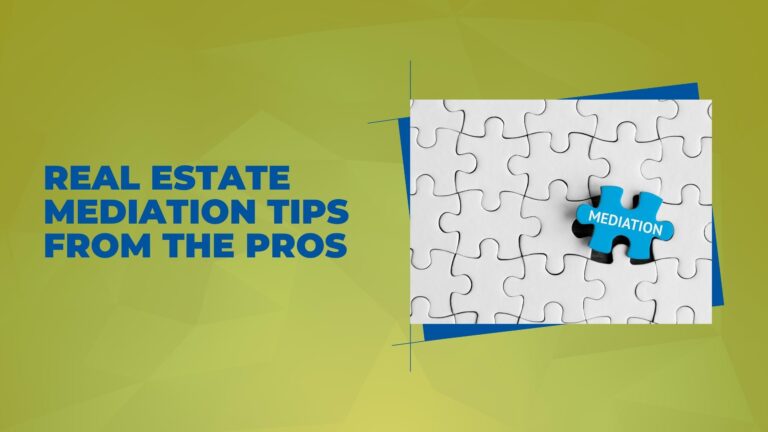 Real Estate Mediation Tips from the Pros