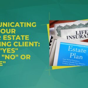 Communicating with your Senior Estate Planning Client
