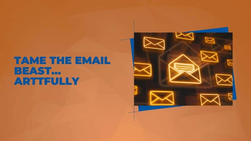 Tame the Email Beast? ARTTfully