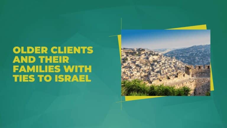 Older Clients and their Families with Ties to Israel