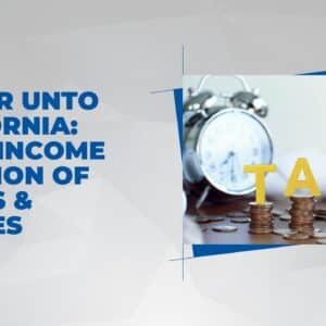 Render unto California: State Income Taxation of Trusts & Entities