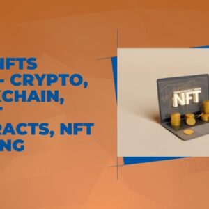 How NFTs Work- Crypto, Blockchain, Smart Contracts, NFT Meaning