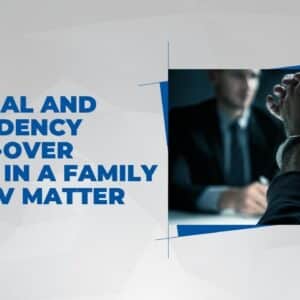 Criminal and Dependency Cross-Over Issues in a Family Law DV Matter