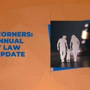 Family Law Annual Case Update (2022)