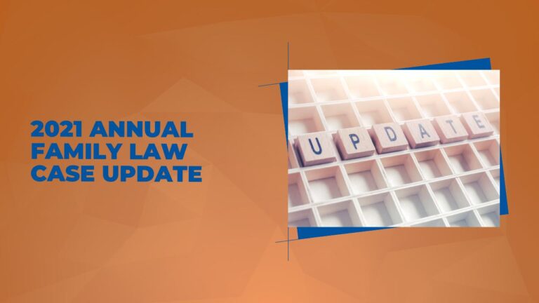 Family Law Annual Case Update (2021)