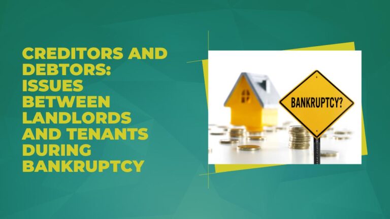 Issues Between Landlords and Tenants During Bankruptcy