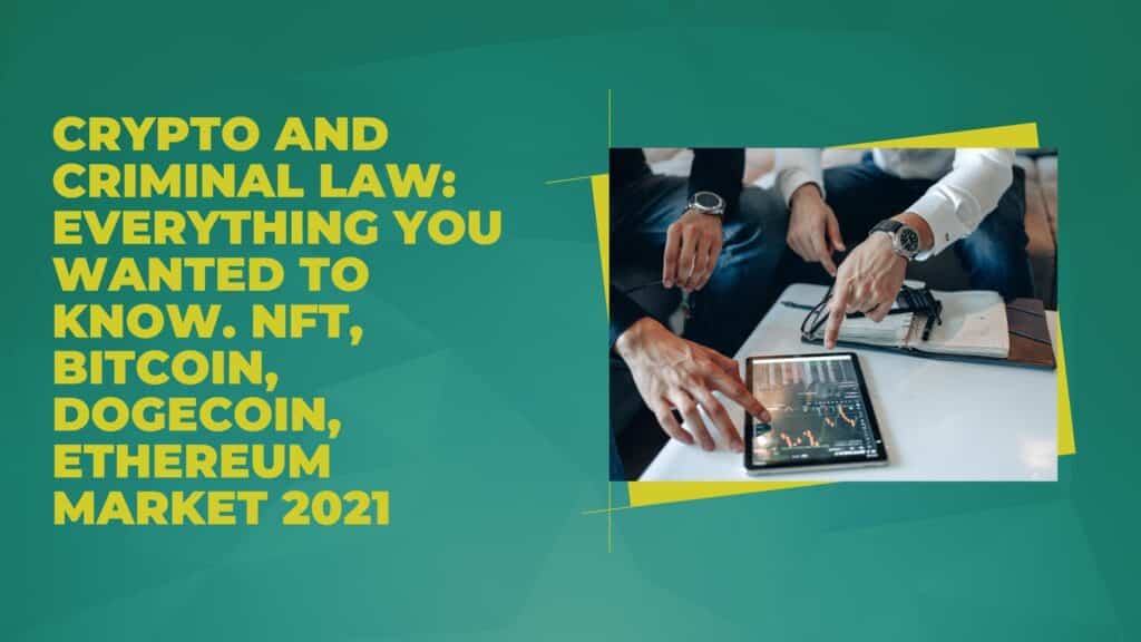 Crypto and Criminal Law: Everything You Wanted to Know