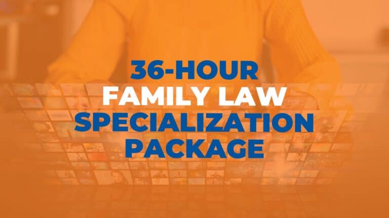 36-Hour Family Law Specialization Package