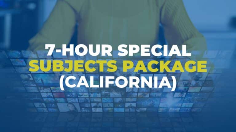 7-Hour Special Subjects Package (California)