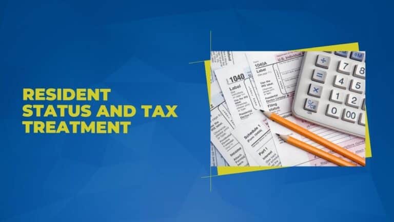 Resident Status and Tax Treatment