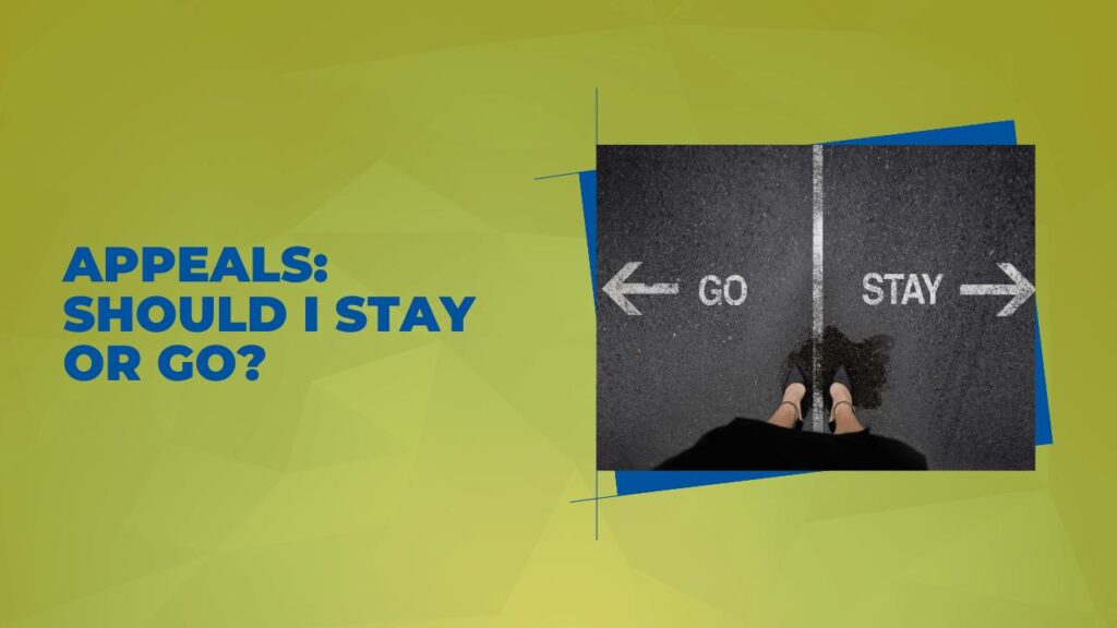 Appeals: Should I Stay or Go?