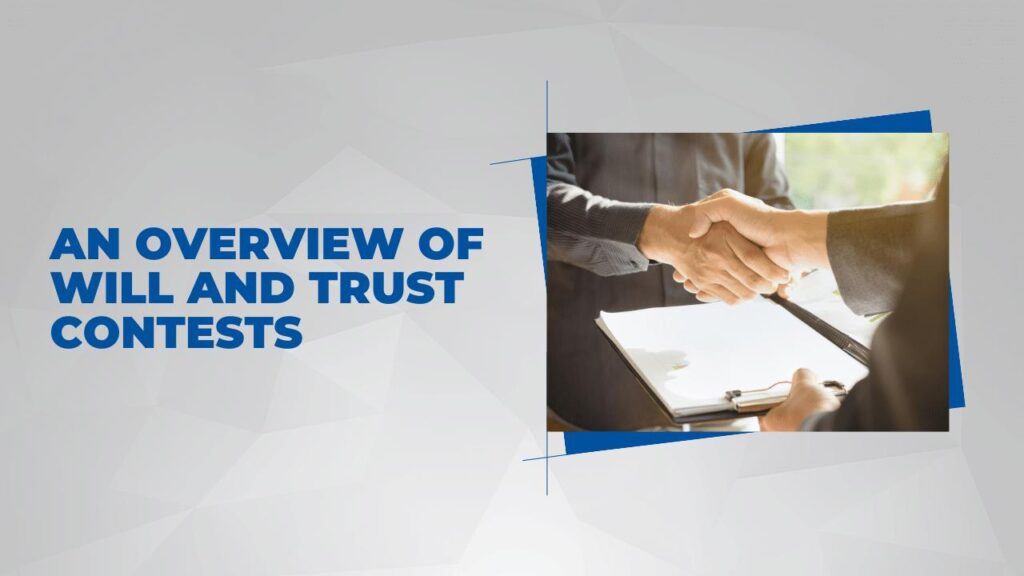 An Overview of Will and Trust Contests