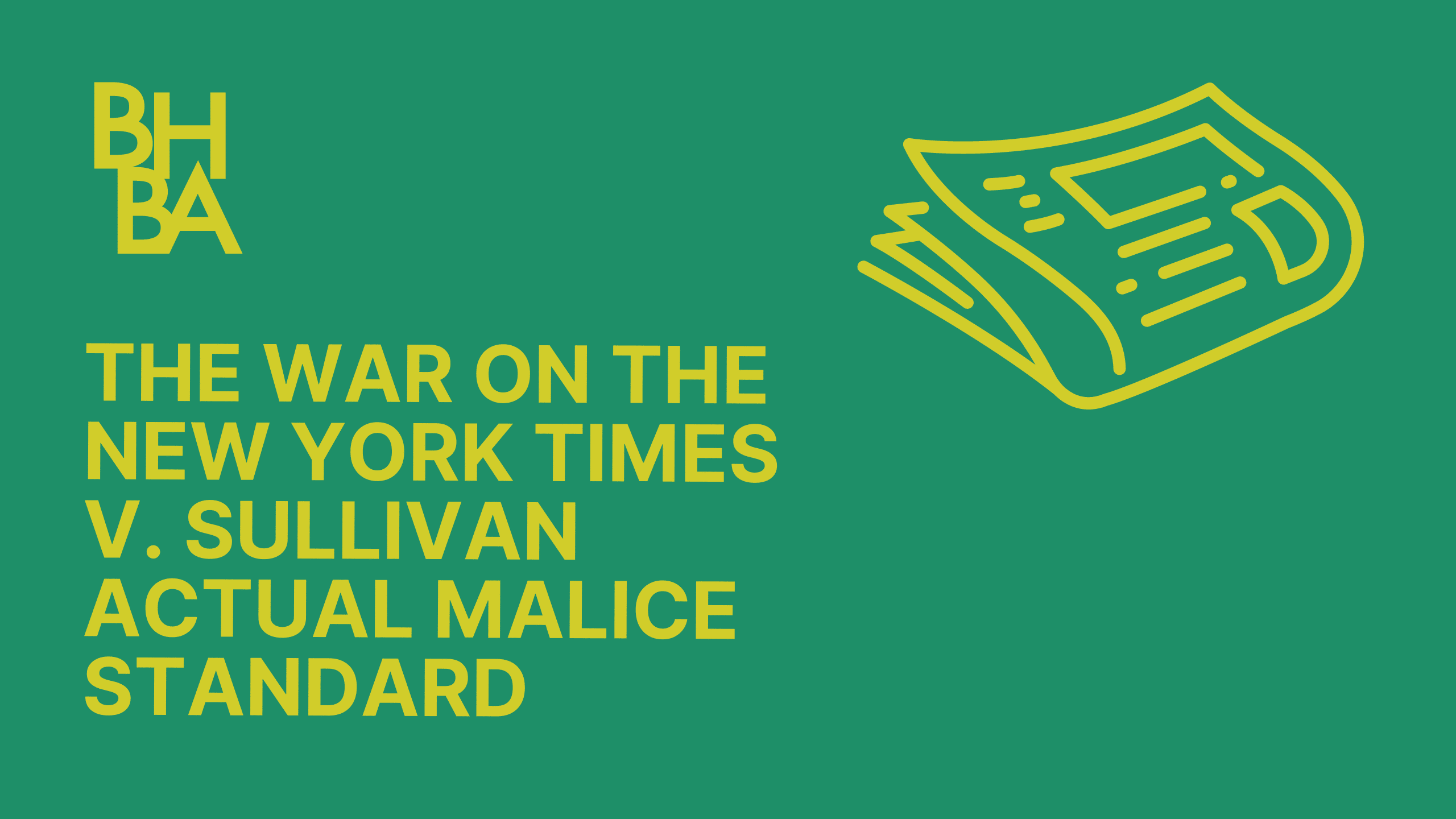 The War on the New York Times v. Sullivan Actual Malice Standard