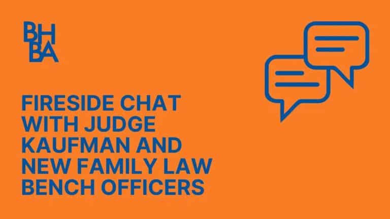 Fireside Chat with Judge Kaufman and New Family Law Bench Officers
