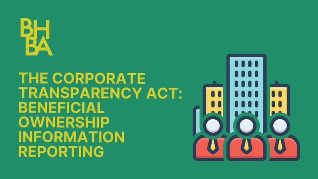 The Corporate Transparency Act: Beneficial Ownership Information Reporting
