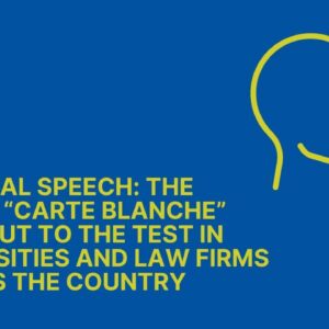 Political Speech: The Fabled “Carte Blanche” Being Put to the Test in Universities and Law Firms Across the Country