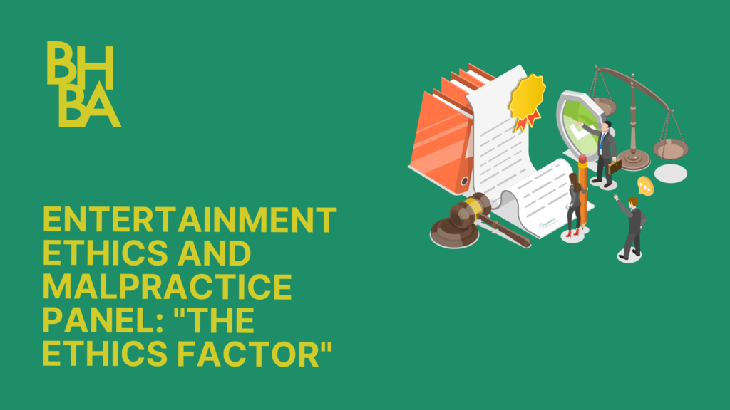 Entertainment Ethics and Malpractice Panel: "The Ethics Factor"