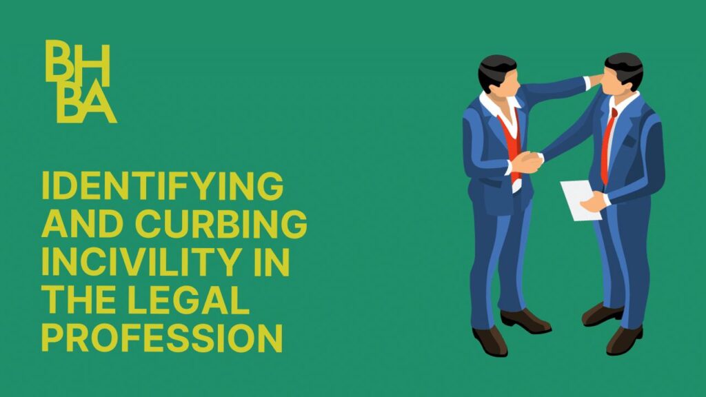 Identifying and Curbing Incivility in the Legal Profession