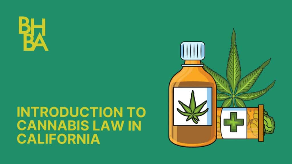 Introduction to Cannabis Law in California