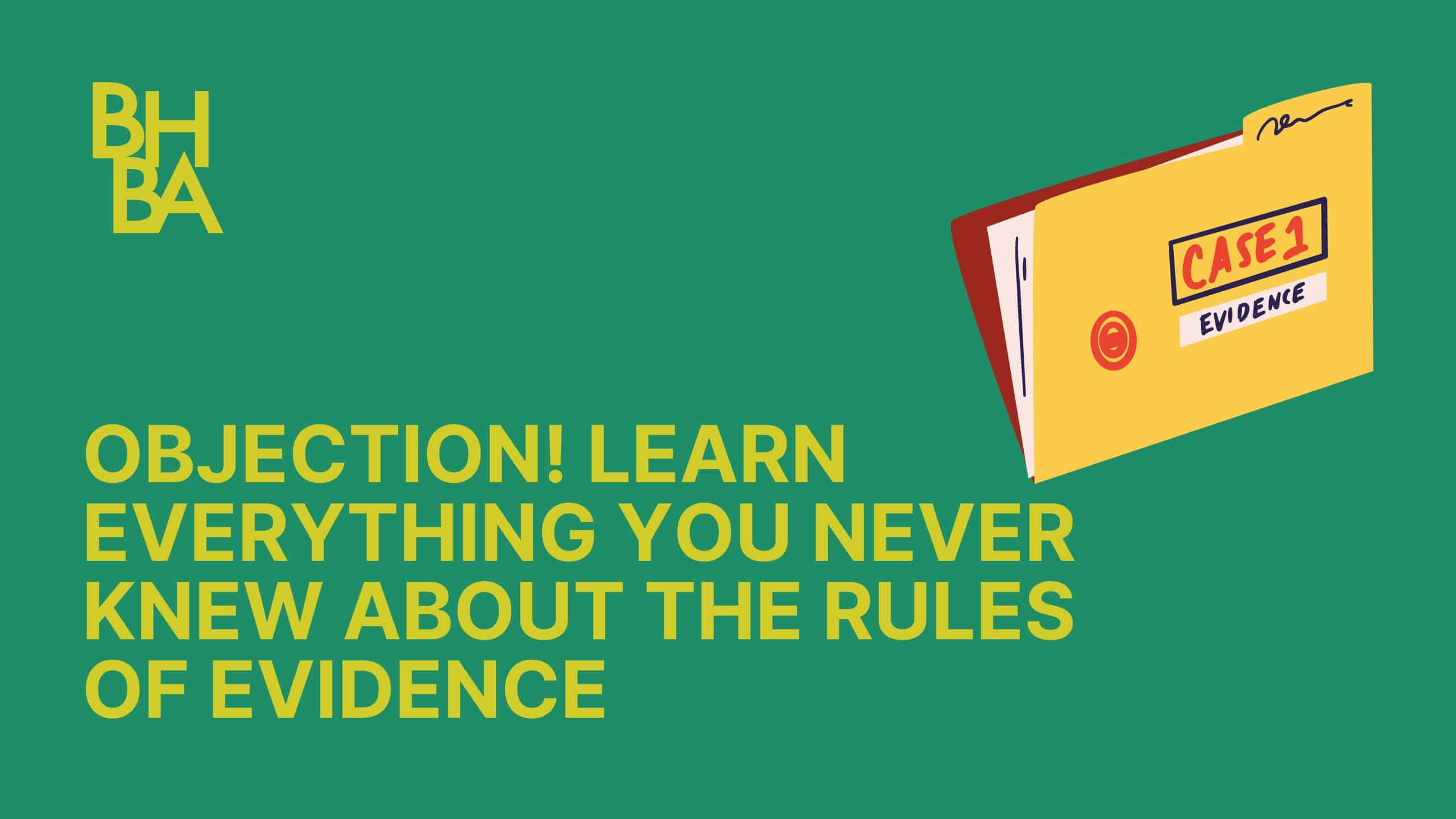 Objection! Learn Everything You Never Knew About the Rules of Evidence