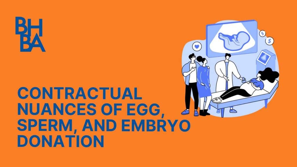 Contractual Nuances of Egg, Sperm, and Embryo Donation