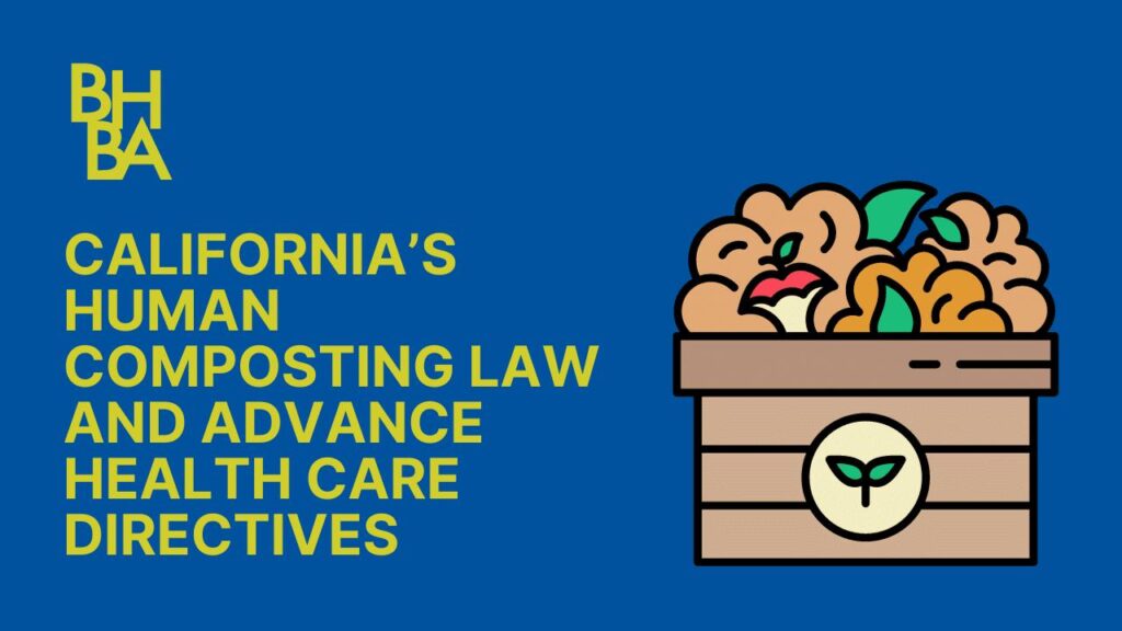California’s Human Composting Law and Advance Health Care Directives