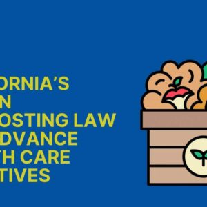 California’s Human Composting Law and Advance Health Care Directives