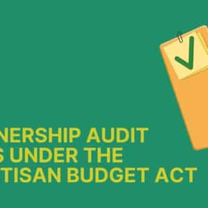 Partnership Audit Rules Under the Bipartisan Budget Act – What You Don’t Know Might Hurt You