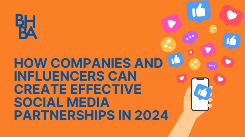 How Companies and Influencers can Create Effective Social Media Partnerships