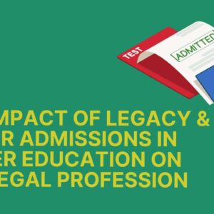 The Impact of Legacy & Donor Admissions in Higher Ed on the Legal Profession