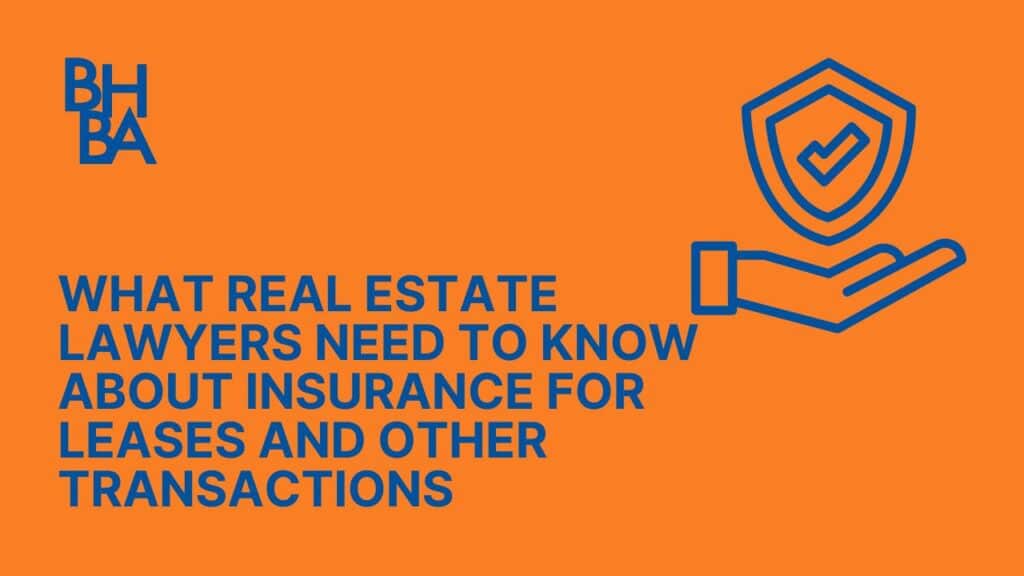 Insurance for Real Estate Lawyers Including Leases, Construction Contracts, and More