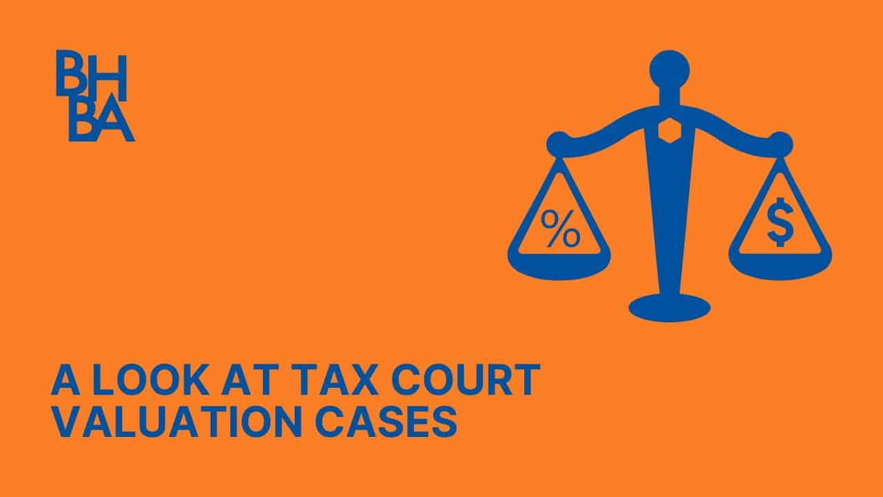 A Look at Tax Court Valuation Cases