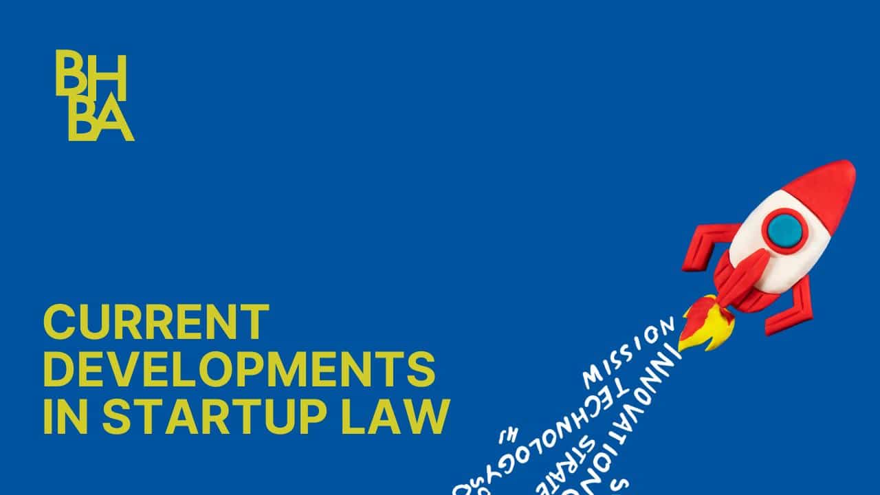 Current Developments in Startup Law