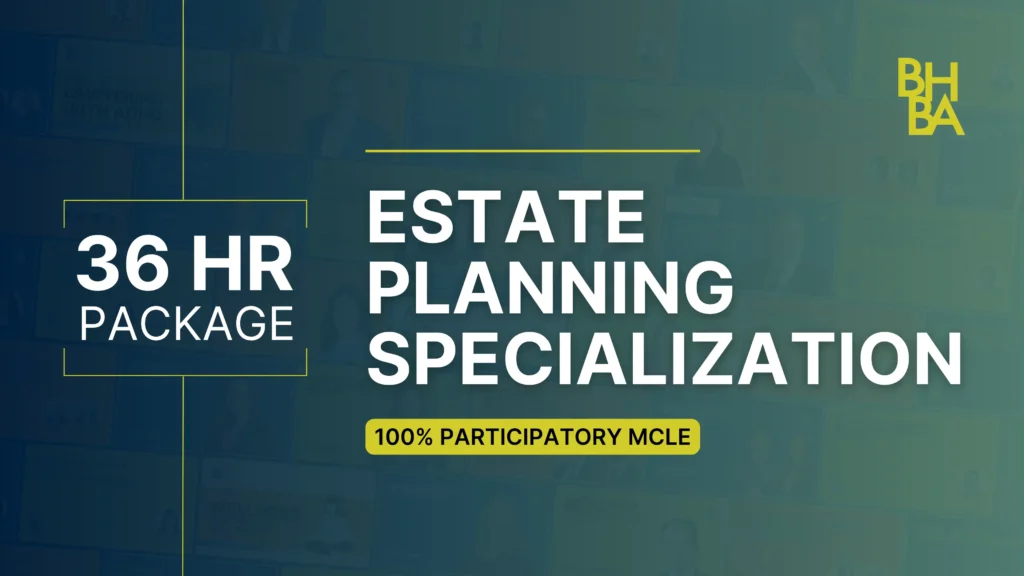 36-Hour Estate Planning, Trust & Probate Law Specialization Package