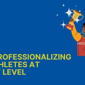 The Professionalizing of Athletes at Every Level