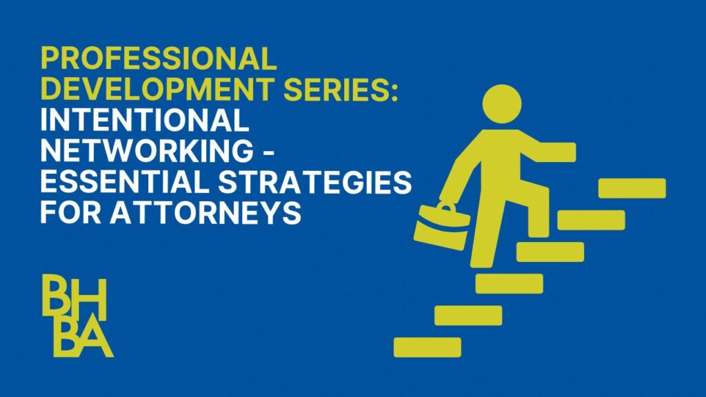Intentional Networking: Essential Strategies for Attorneys