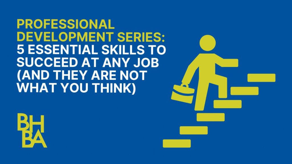 5 Essential Skills to Succeed at Any Job – And They Are Not What You Think!