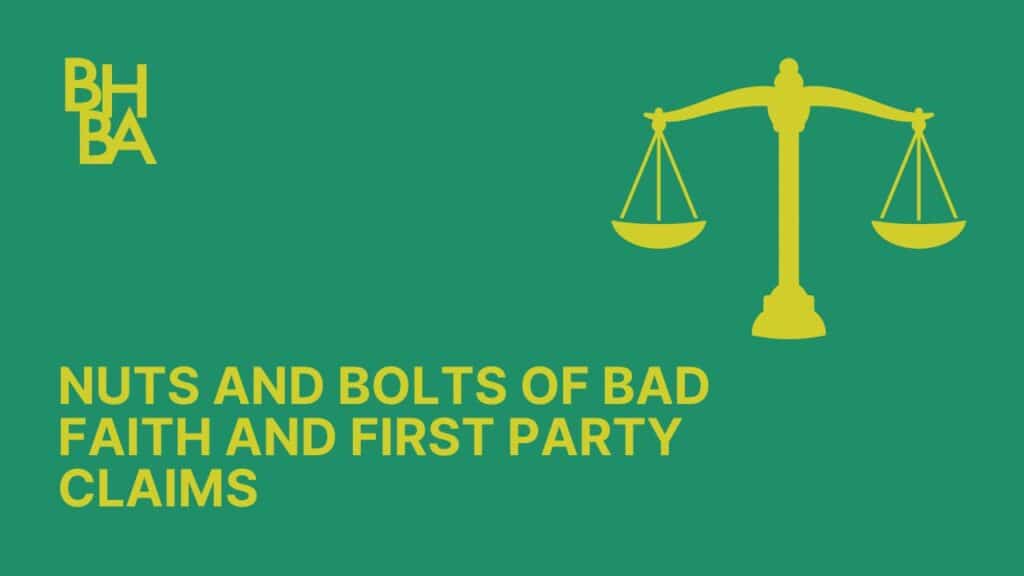 Nuts and Bolts of Bad Faith and First Party Claims