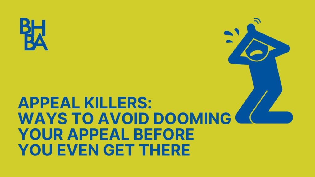 The Appeal Killers: Ways To Avoid Dooming Your Appeal Before You Even Get There